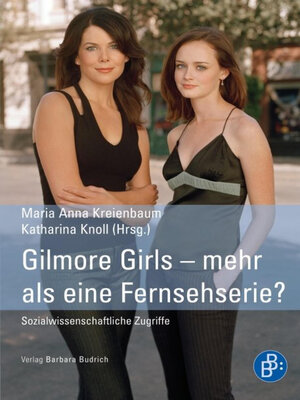 cover image of Gilmore Girls – mehr als eine Fernsehserie?